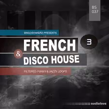 Bingoshakerz French and Disco House 3 [WAV]