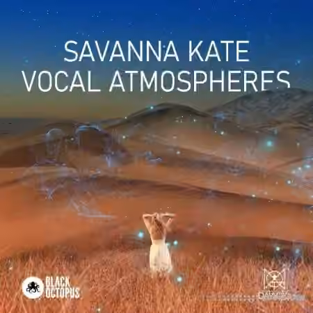 Black Octopus Sound Dawdio Savanna Kate Vocal Atmospheres [WAV, MiDi]