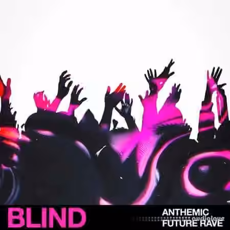 Blind Audio Anthemic Future Rave [WAV]