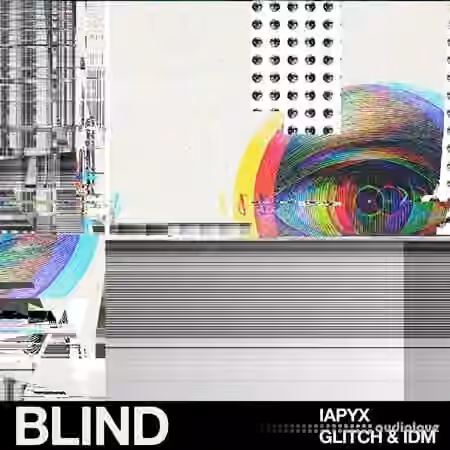 Blind Audio lapyx IDM & Glitch [WAV]