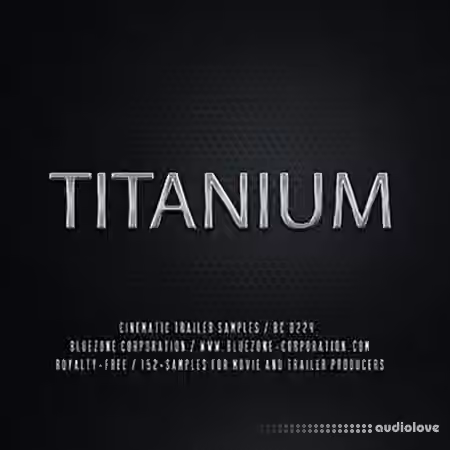 Bluezone Corporation Titanium Cinematic Trailer Samples [WAV, AiFF]