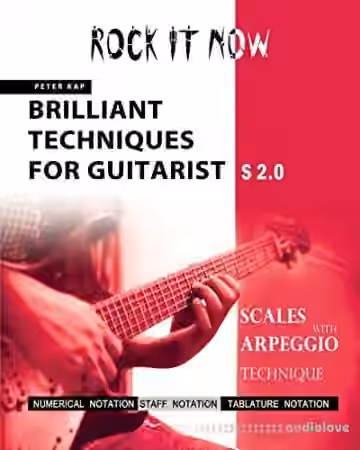 Brilliant Techniques for Guitarist S2.0: Rock it Now
