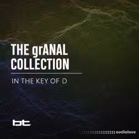 BT The grANAL Collection In The Key Of D [WAV]