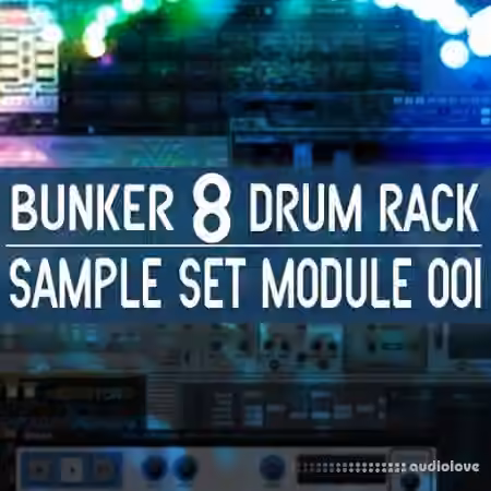 Bunker 8 Digital Labs Bunker 8 Drum Rack 1 Sample Set 001 [WAV]