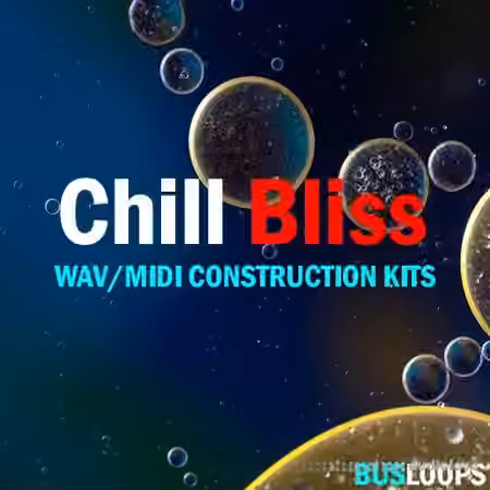 Busloops Chill Bliss Vol 1 [WAV, MiDi]