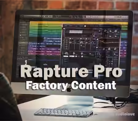 Cakewalk Rapture Pro Factory Content v2.1.3 / v2.0