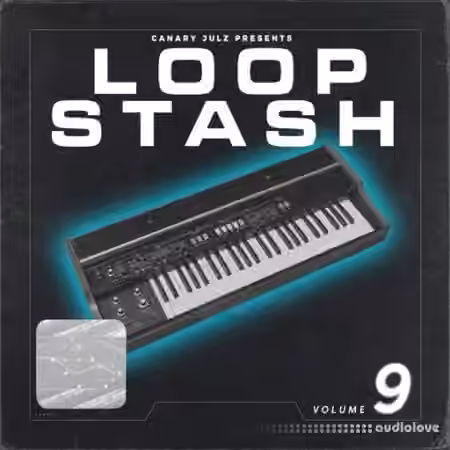 Canary Julz Loop Stash Vol.9 [WAV]