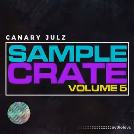 Canary Julz Sample Crate (Volume 5) [WAV]