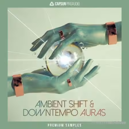 CAPSUN ProAudio Ambient Shift and Downtempo Auras [WAV, REX]