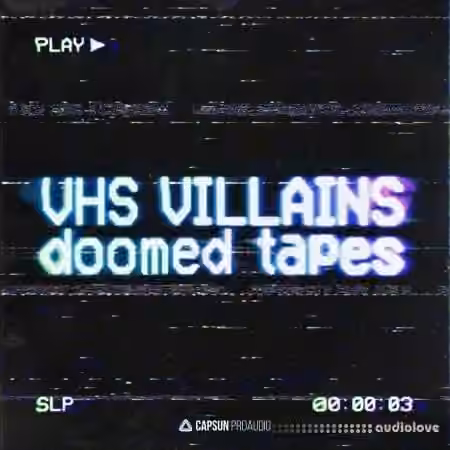 Capsun ProAudio VHS Villains Doomed Tapes [WAV]