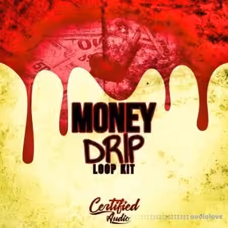 Certified Audio LLC Money Drip Loop Kit [WAV]