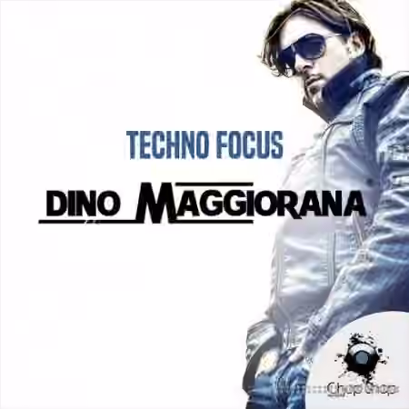 Chop Shop Samples Dino Maggiorana Techno Focus [WAV]