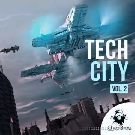 Chop Shop Samples Tech City Volume 2 [WAV]
