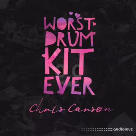 Chris Carson Worst Drum Kit Ever [WAV]