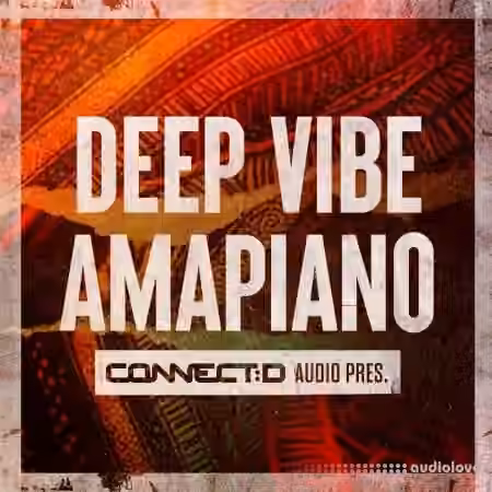 CONNECTD Audio Deep Vibe Amapiano [WAV]