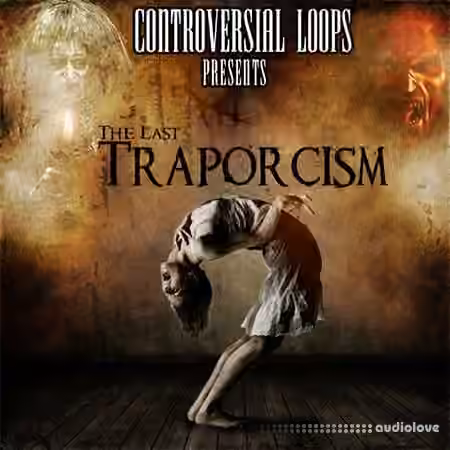 Controversial Loops The Last Traporcism [WAV, MiDi, REX, AiFF]