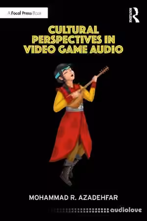 Cultural Perspectives in Video Game Audio