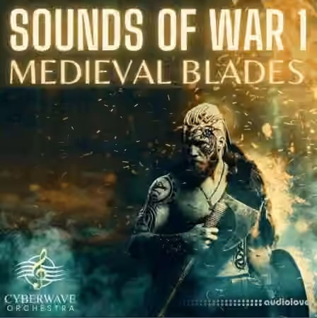 Cyberwave Orchestra Sounds Of War 1 Medieval Blades [WAV]