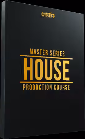 Cymatics Master Series House Production Course [TUTORiAL]