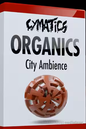 Cymatics Organics City Ambience [WAV]