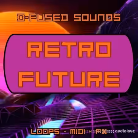 D-fused Sounds Retro Future [WAV, MiDi]