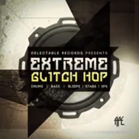 Delectable Records Extreme Glitch Hop [WAV]