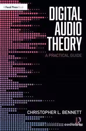Digital Audio Theory: A Practical Guide