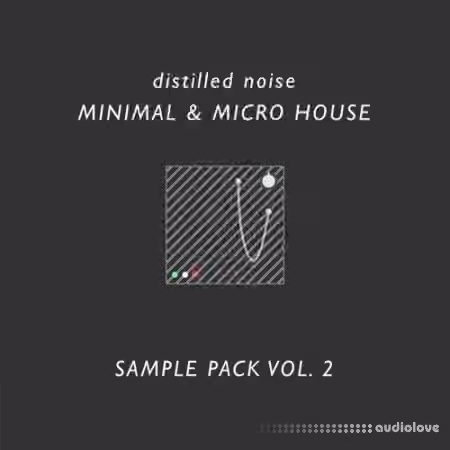 Distilled Noise Minimal and Micro House Sample Pack Vol.2 [WAV, MiDi]