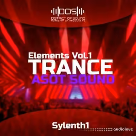 District Of Sound Elements Trance ASOT Sylenth1 Vol.1 (ShortPack) [Synth Presets, DAW Templates]