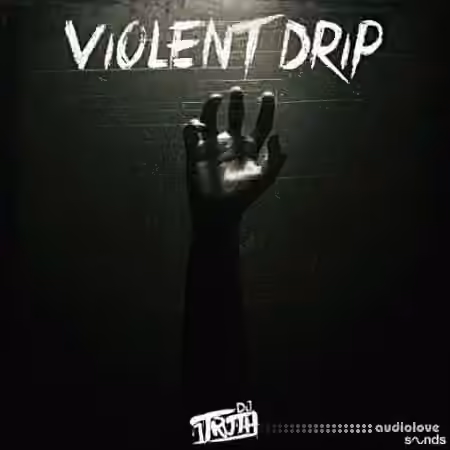 DJ 1Truth VIOLENT DRIP [WAV]