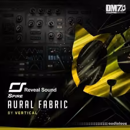 Dm7 Records Reveal Sound Spire - Aural Fabric by Vertical [Synth Presets]