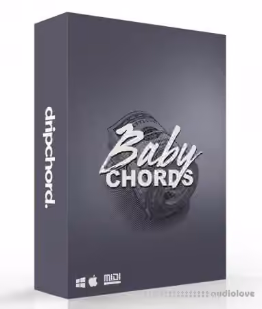 Dripchord Baby Chords [WAV, MiDi]