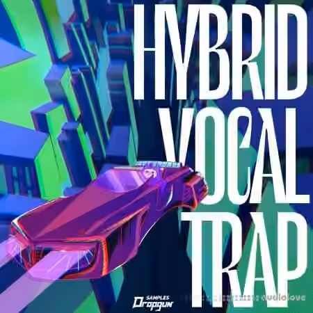 Dropgun Samples Hybrid Vocal Trap [WAV]