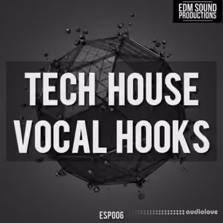 EDM Sound Productions Tech House Vocal Hooks [WAV]