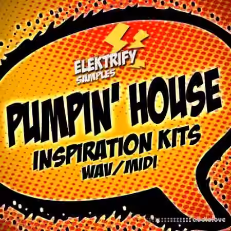 Elektrify Samples Pumpin House Kits [WAV, MiDi]