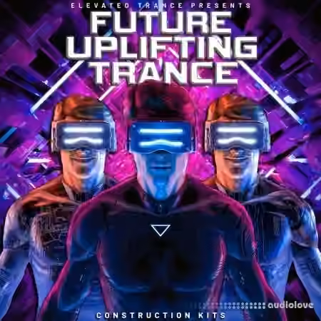 Elevated Trance Future Uplifting Trance [WAV, MiDi, Synth Presets]