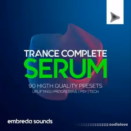 Embreda Sounds Trance Complete Serum Vol.1 [Synth Presets]