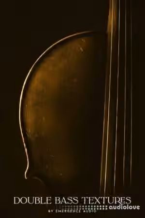 Emergence Audio Double Bass Textures v2.0.0 [KONTAKT]