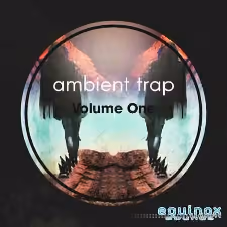Equinox Sounds Ambient Trap Vol.1 [WAV]
