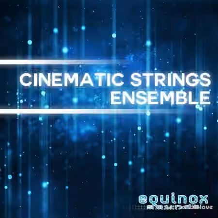 Equinox Sounds Cinematic Strings Ensemble [WAV]
