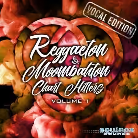 Equinox Sounds Reggaeton and Moombahton Chart Hitters Vol.1 Vocal Edition [WAV, MiDi]