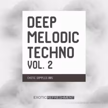 Exotic Refreshment Deep Melodic Techno Vol.2 [WAV]