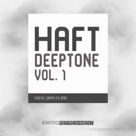 Exotic Refreshment HAFT Deeptone Vol.1 Sample Pack [WAV]