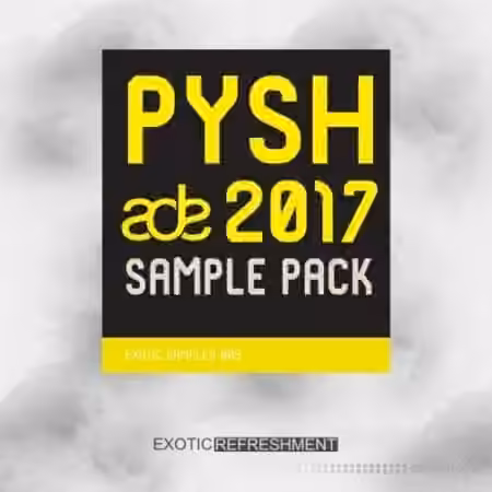 Exotic Refreshment Pysh ADE 2017 Sample Pack Exotic Samples 009 [WAV]