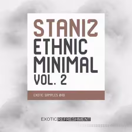 Exotic Refreshment Staniz Ethnic Minimal Vol.2 Sample Pack [WAV]