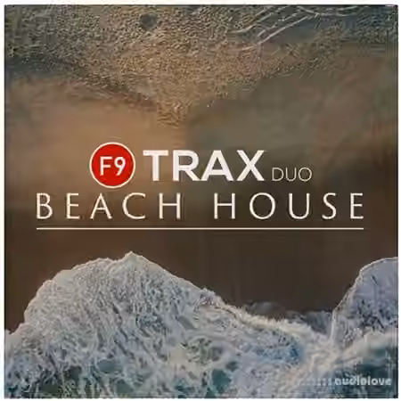 F9 Audio F9 TRAX Duo Beach House [WAV, DAW Templates]