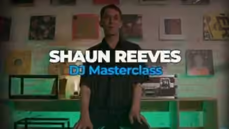 FaderPro Shaun Reeves DJ Masterclass [TUTORiAL]