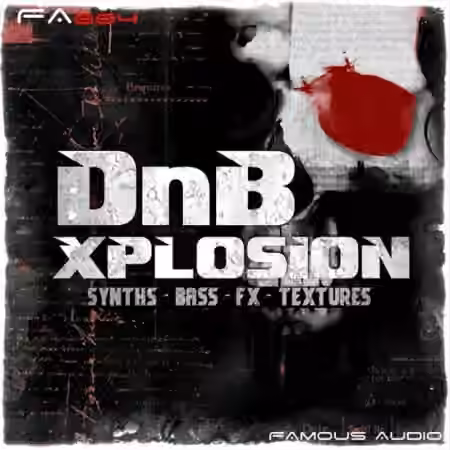 Famous Audio DnB Xplosion [WAV, KONTAKT]