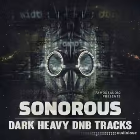 Famous Audio Sonorous Dark Heavy DnB Tracks [WAV]