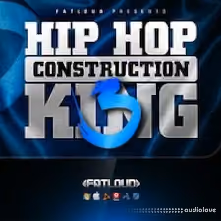 FatLoud Hip Hop Construction King 3 [WAV, REX, AiFF, ReFill]